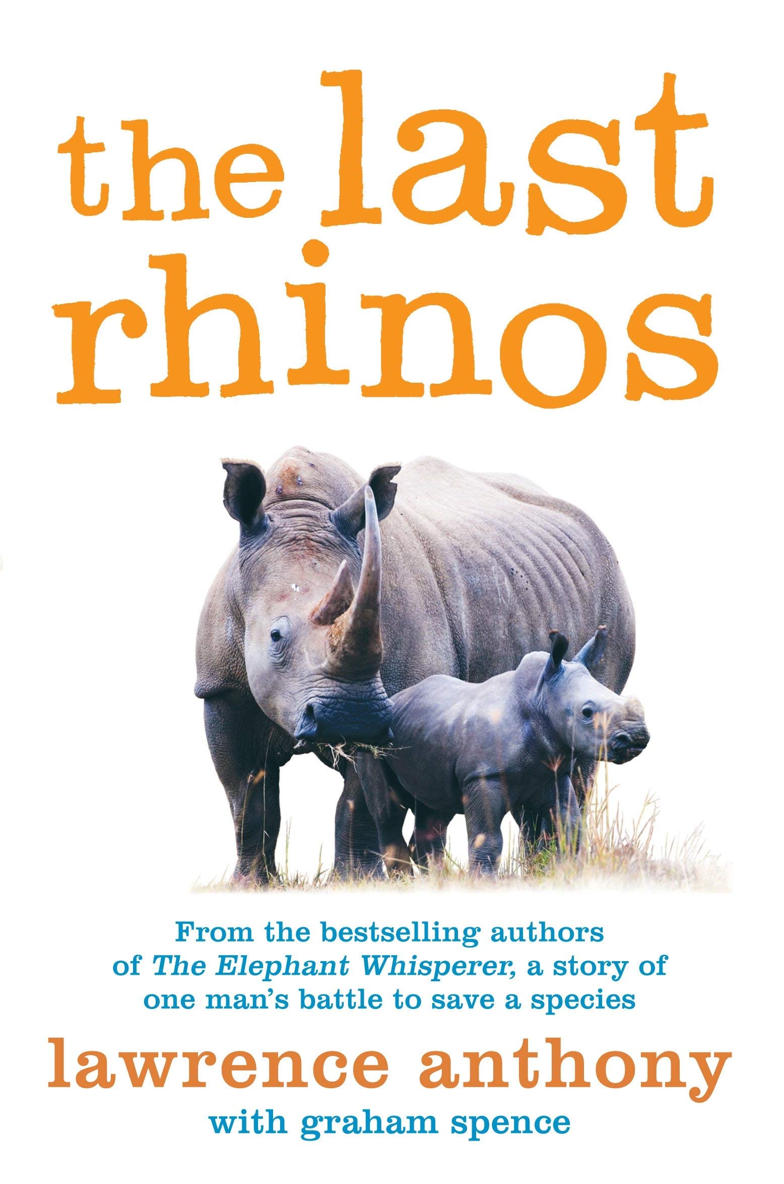 The Last Rhinos paperback cover by Lawrence Anthony, the third title in the elephant and rhino conservation collection