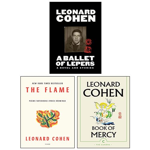 Front covers of the Leonard Cohen Collection 3 Books Set featuring A Ballet of Lepers, The Flame, and Book of Mercy
