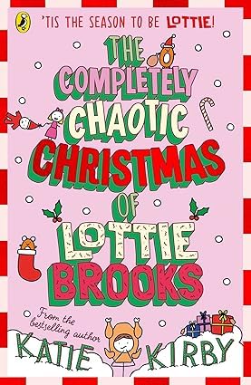 The Completely Chaotic Christmas of Lottie Brooks paperback front cover