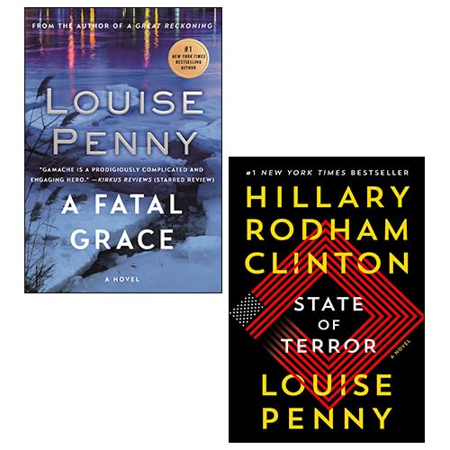 Louise Penny and Hillary Clinton 2 Books Collection Set paperback front cover, State of Terror and A Fatal Grace