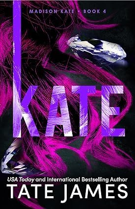 Close-up of Kate, the fourth and final book in the Madison Kate series by Tate James, paperback front cover