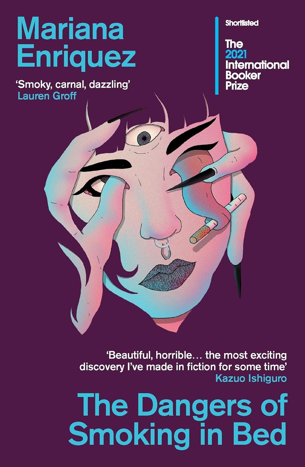 Front cover of The Dangers of Smoking in Bed by Mariana Enriquez, paperback dark short story collection