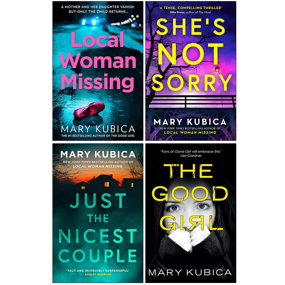 Mary Kubica 4 Books Collection Set paperback front covers showing Local Woman Missing, She's Not Sorry, Just The Nicest Couple, and The Good Girl