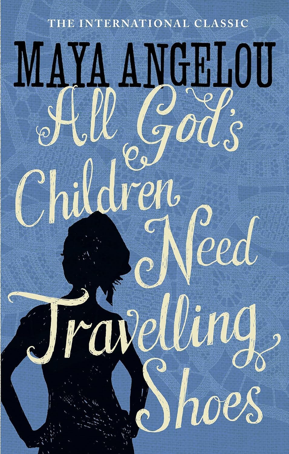 All God's Children Need Travelling Shoes by Maya Angelou paperback front cover