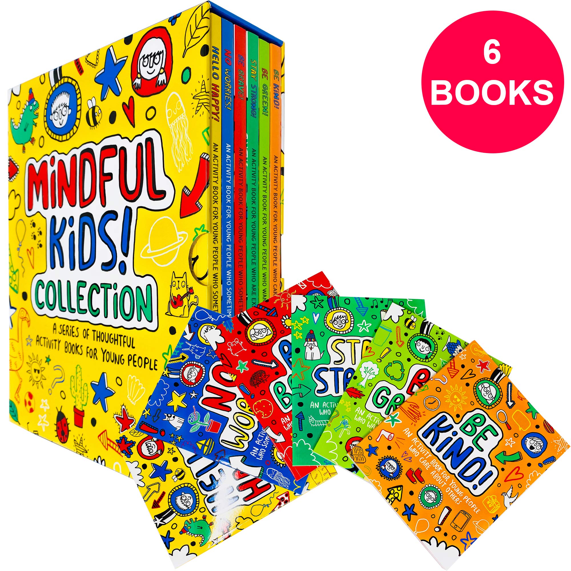Mindful Kids 6 Books Collection Set - all six paperback activity books (Hello Happy, No Worries, Be Brave, Stay Strong, Be Green, Be Kind) shown together