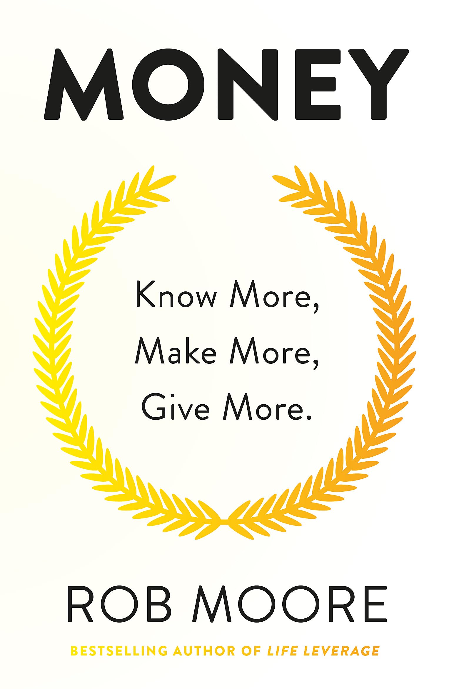 Money: Know More, Make More, Give More by Rob Moore - front cover of the paperback personal finance book