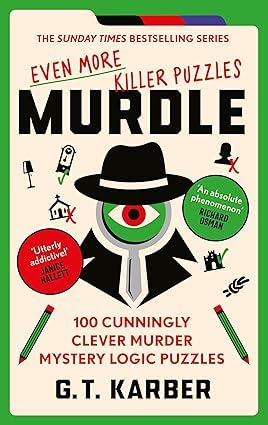 Front cover of Murdle: Even More Killer Puzzles paperback by G. T. Karber