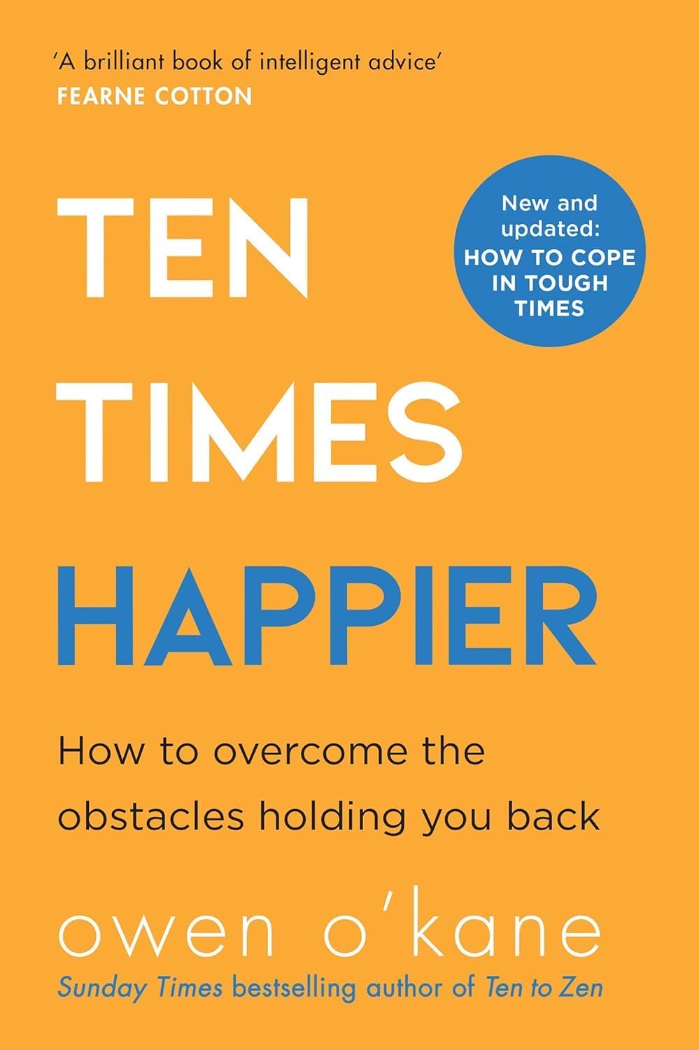 Back cover blurb and details of Owen O'Kane's Addicted to Anxiety and Ten Times Happier book set