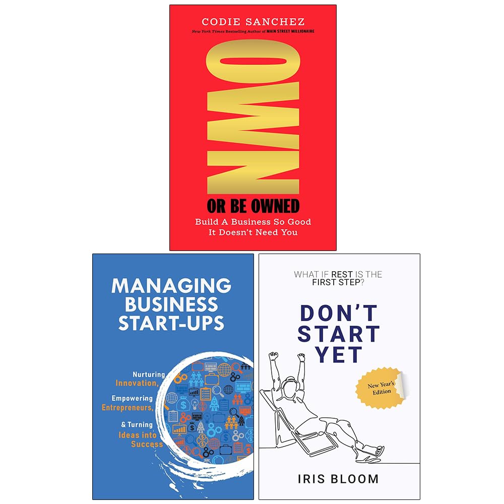 Own or Be Owned, Managing Business Start-Ups & Don't Start Yet 3 book paperback set - front cover