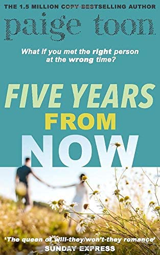 Five Years From Now by Paige Toon paperback front cover