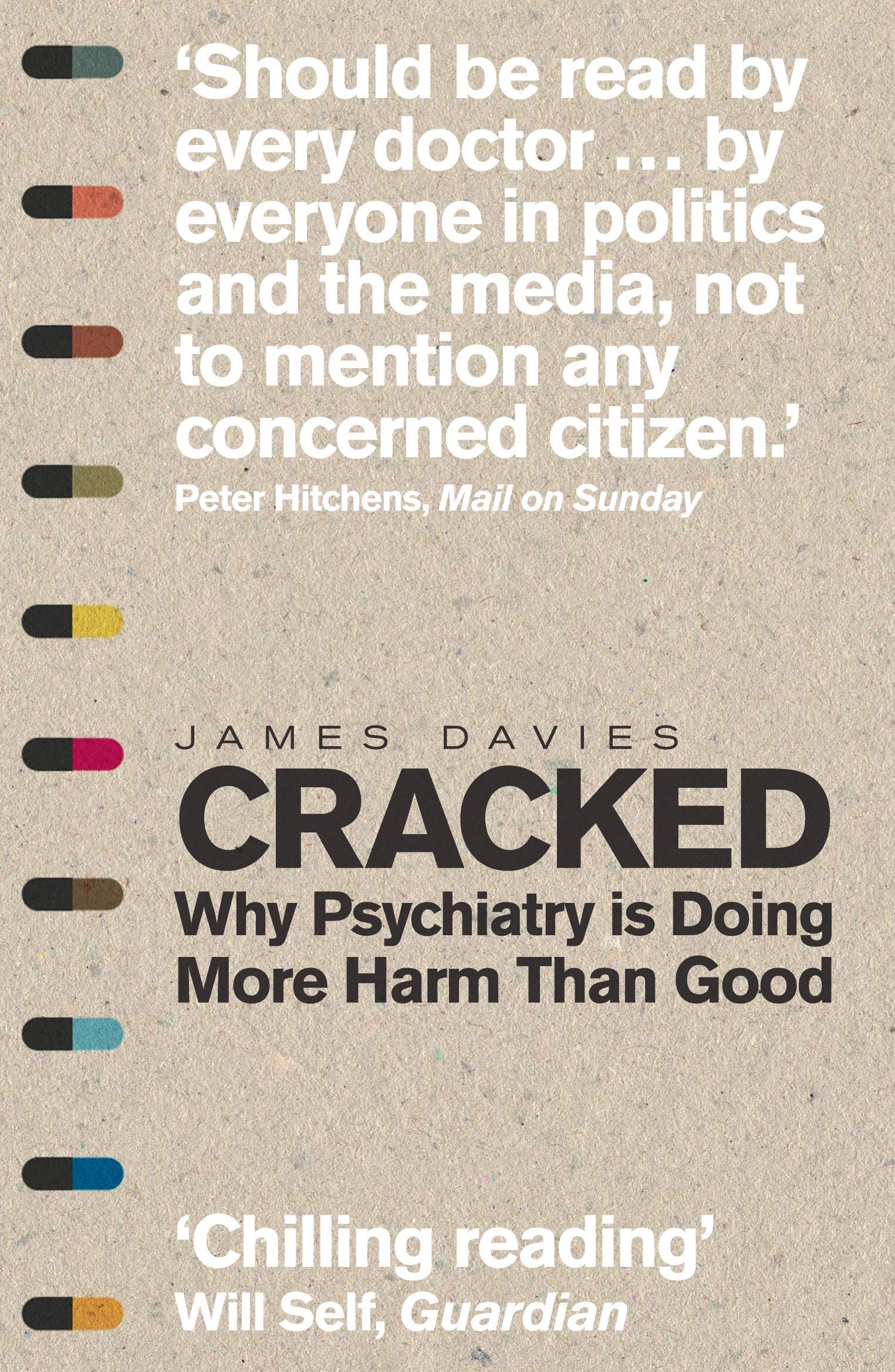 Cracked: Why Psychiatry is Doing More Harm Than Good by James Davies, paperback cover