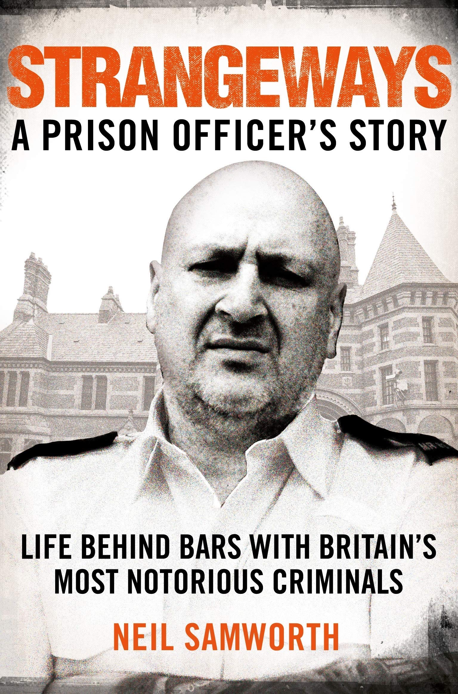 Strangeways: A Prison Officer's Story by Neil Samworth, paperback cover