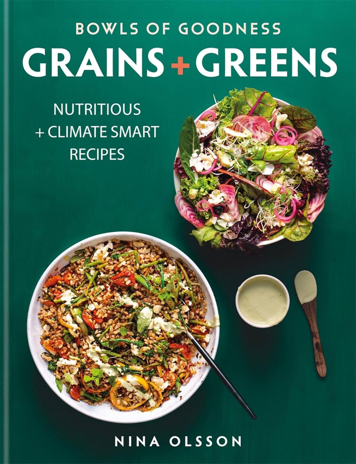Cover of Bowls of Goodness: Grains + Greens paperback cookbook by Nina Olsson
