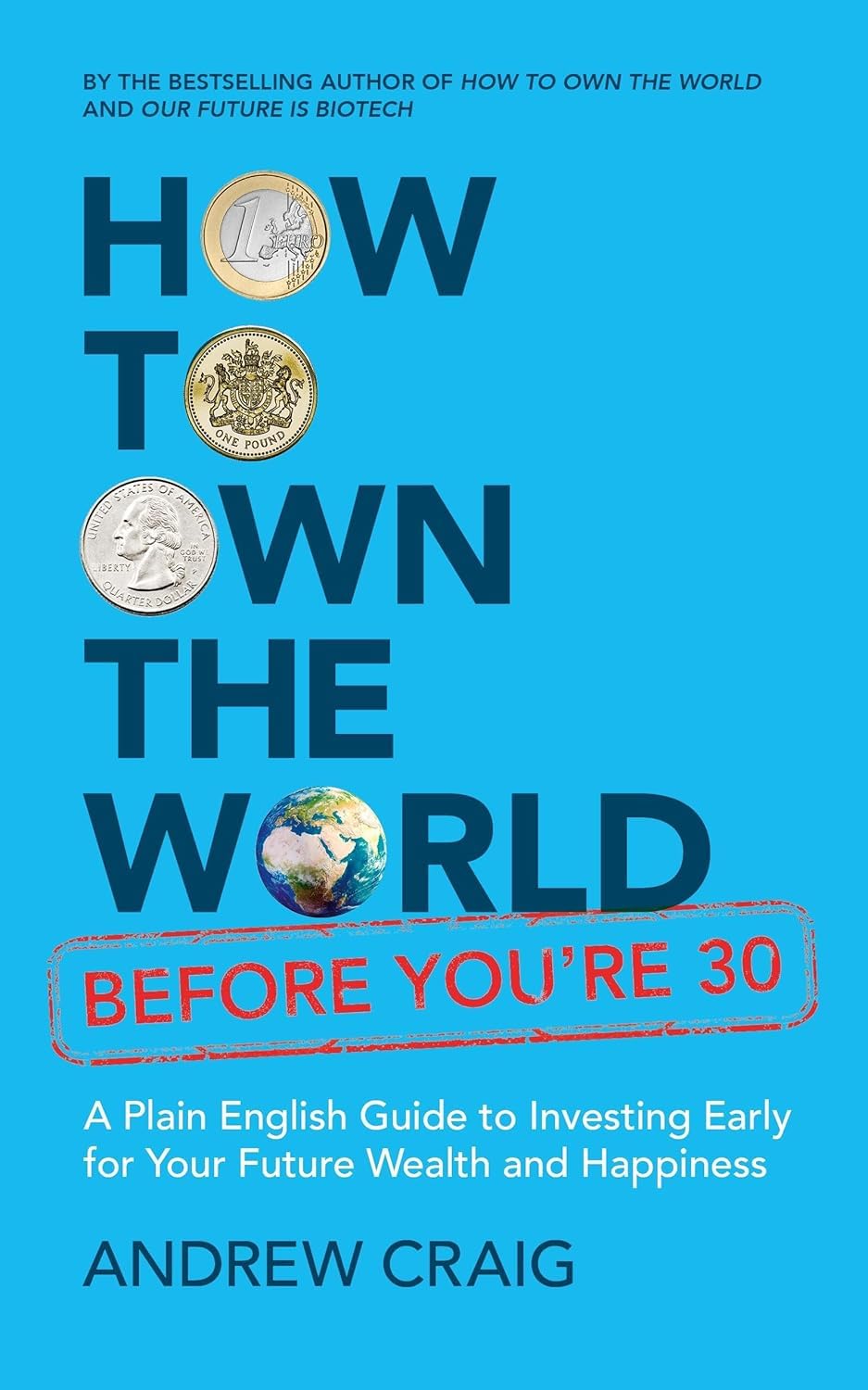Front cover of How to Own the World Before You're 30 by Andrew Craig, paperback edition