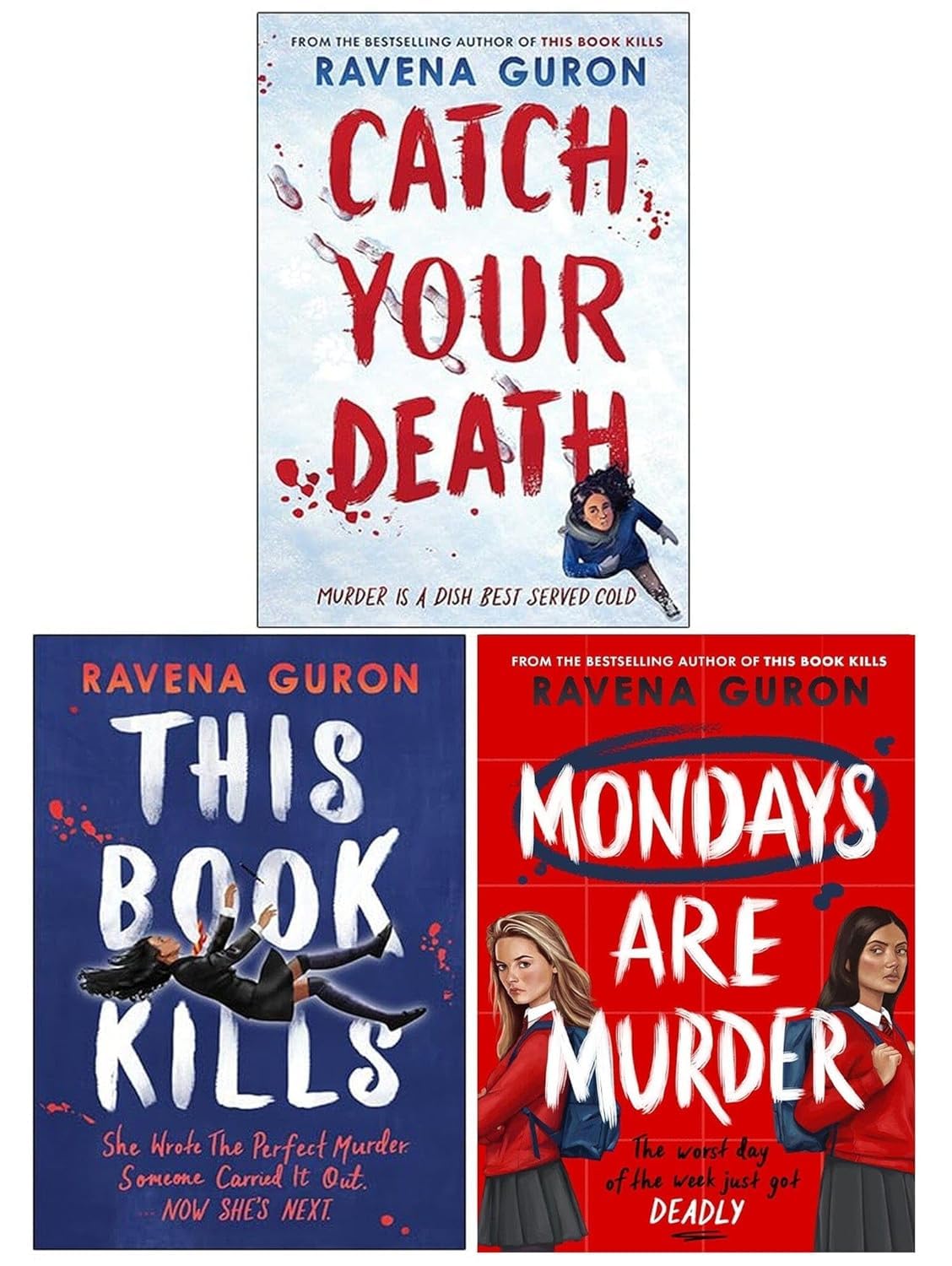 Front covers of Ravena Guron's 3 Books Collection Set paperback edition, featuring This Book Kills, Catch Your Death, and Mondays Are Murder.