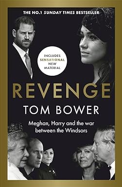 Revenge by Tom Bower paperback front cover, Meghan Harry and the War Between the Windsors