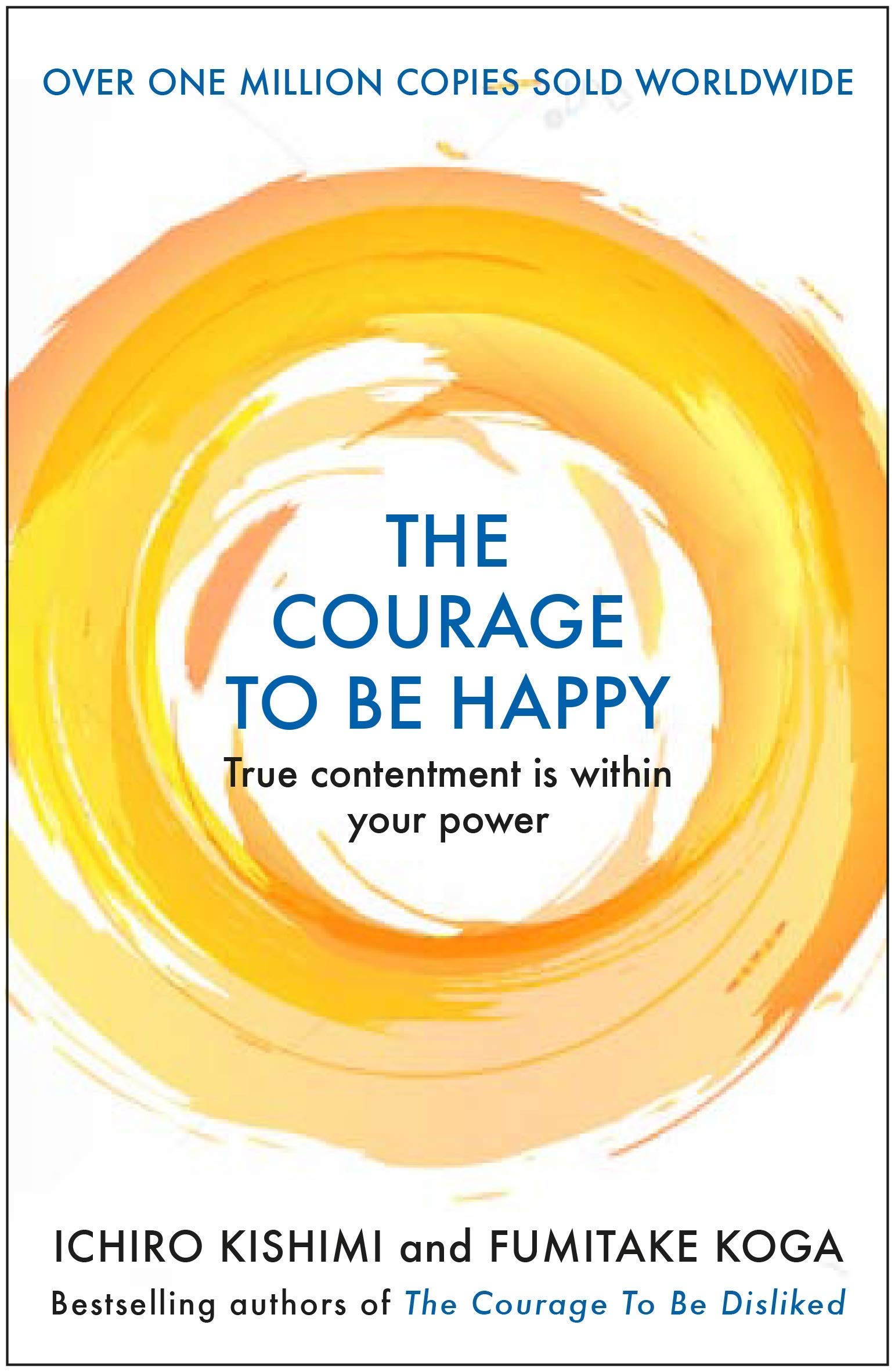 Close-up of The Courage to Be Disliked paperback cover by Ichiro Kishimi and Fumitake Koga