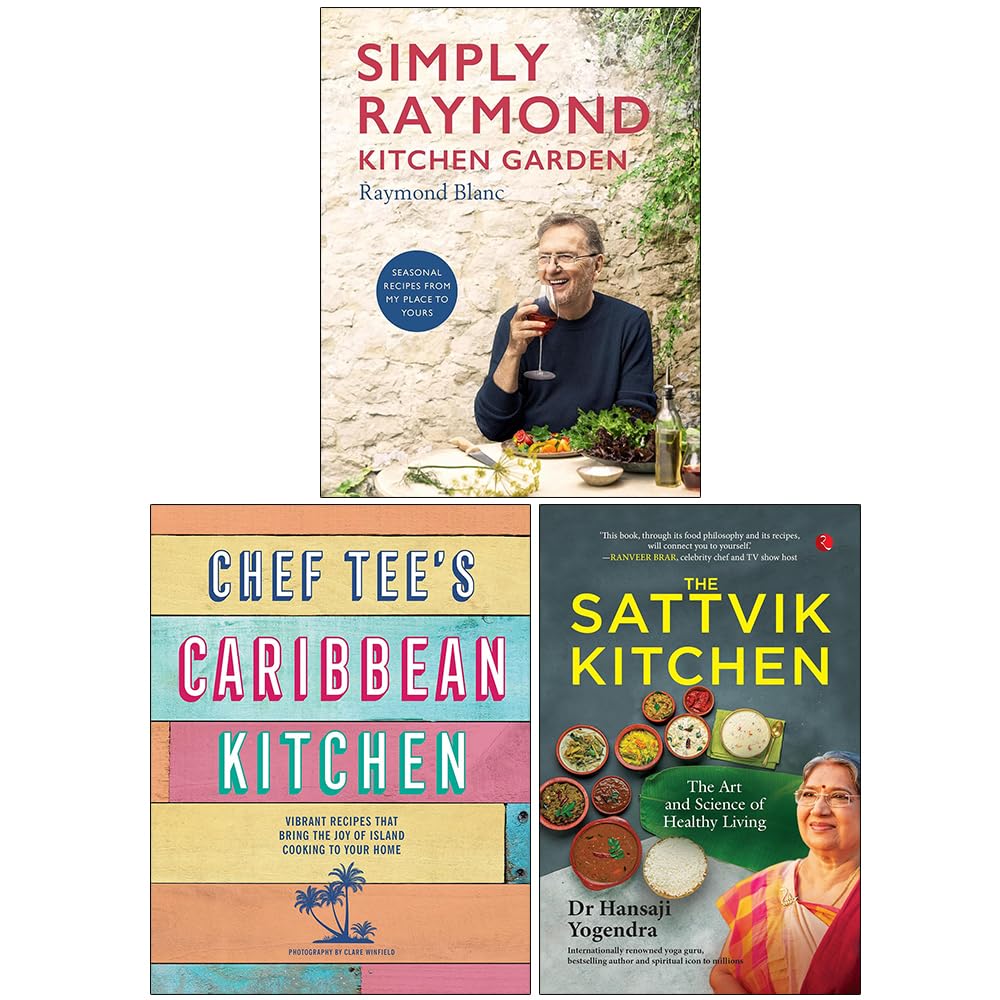 Simply Raymond Kitchen Garden, Chef Tee's Caribbean Kitchen and The Sattvik Kitchen 3 books collection set front covers