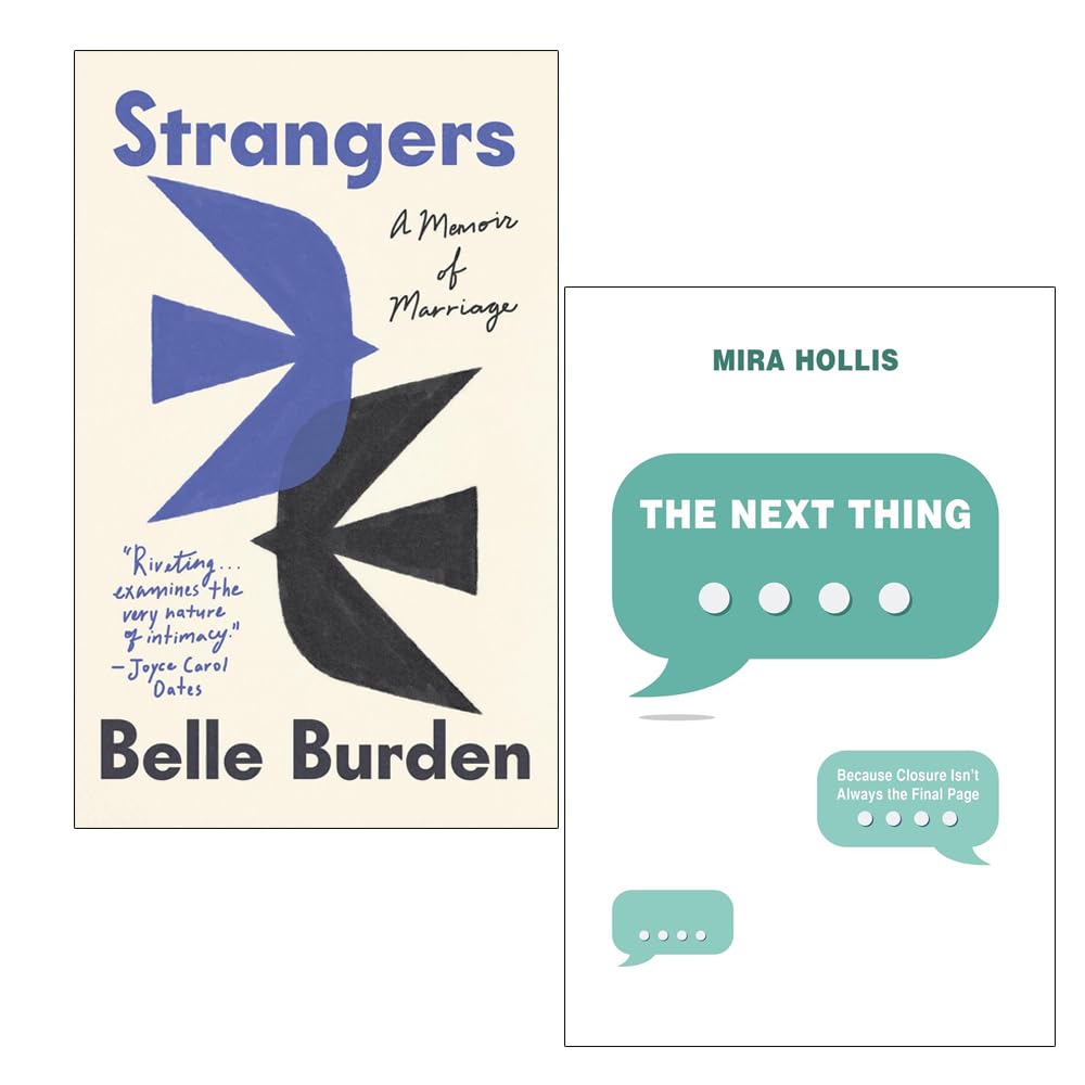 Front cover of Strangers: A Memoir of Marriage by Belle Burden, paired with The Next Thing by Mira Hollis, brand new 2-book non-fiction set