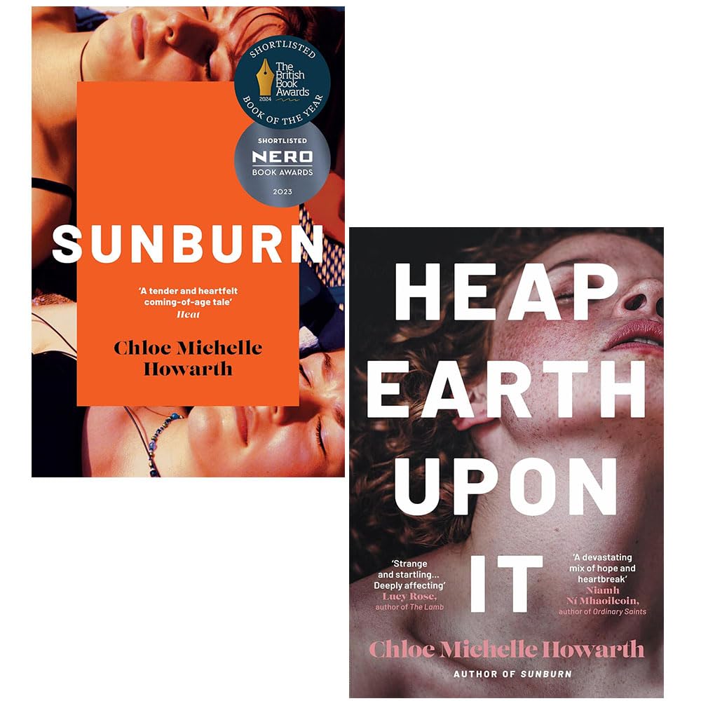 Sunburn and Heap Earth Upon It by Chloe Michelle Howarth, 2-book paperback set, front covers
