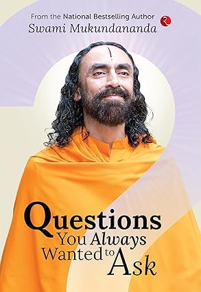 Questions You Always Wanted to Ask by Swami Mukundananda, paperback front cover