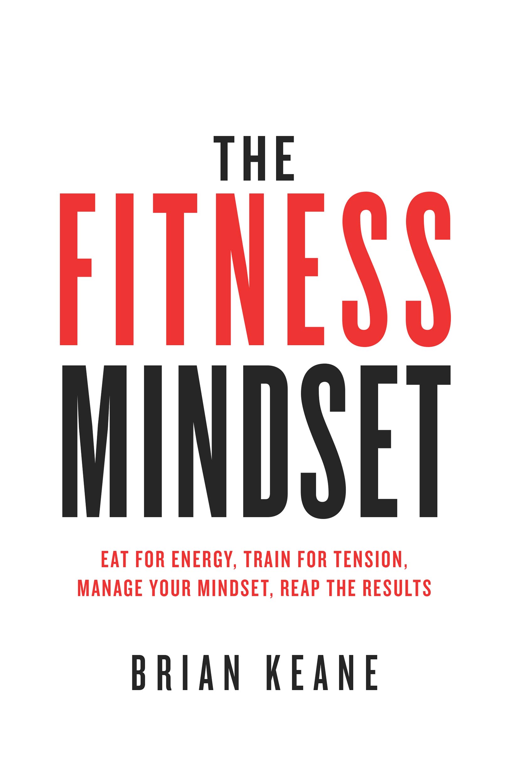 The Fitness Mindset by Brian Keane paperback front cover, non-fiction fitness and nutrition book