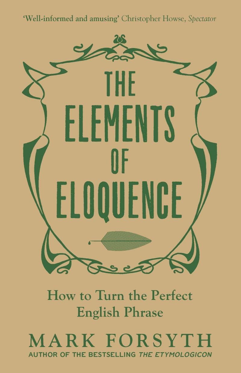 The Forsyth Collection paperback set - back cover synopsis of The Elements of Eloquence