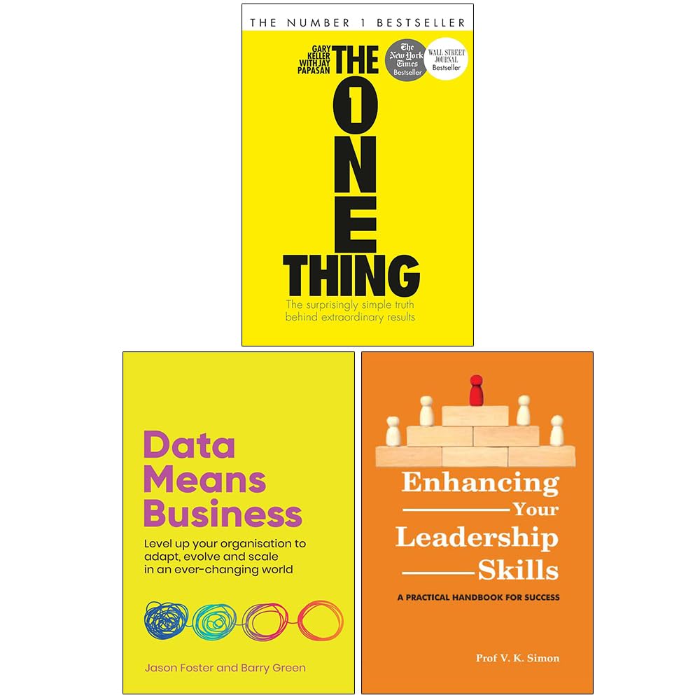 The One Thing, Data Means Business & Enhancing Your Leadership Skills 3 books collection set paperback front covers