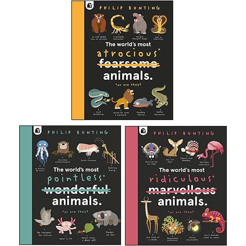 Front covers of The World's Most Pointless, Ridiculous, and Atrocious Animals hardback books by Philip Bunting for ages 3-7