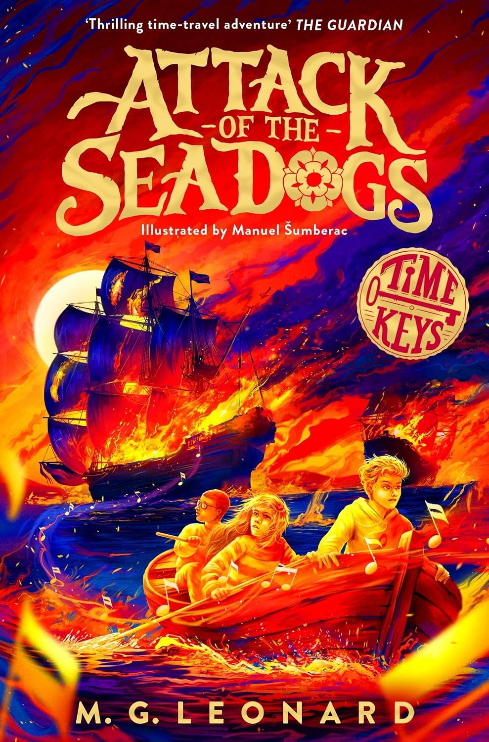 Attack of the Sea Dogs paperback cover, book four in the Time Keys series by M. G. Leonard, Tudor era naval time travel adventure