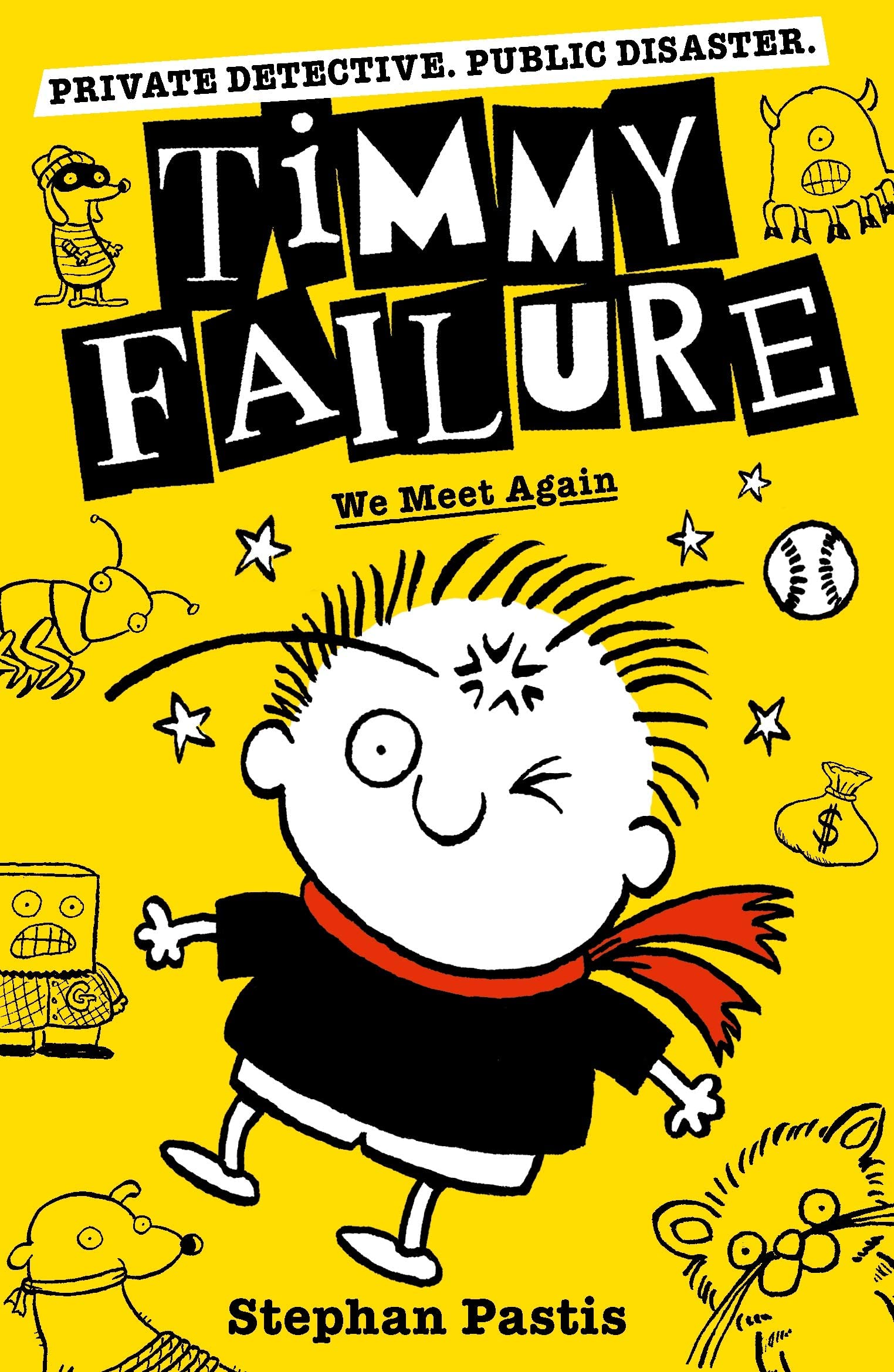 Timmy Failure 7 Books Collection Set by Stephan Pastis, paperback ages 8-12 - close-up of the front cover of Sanitized for Your Protection.
