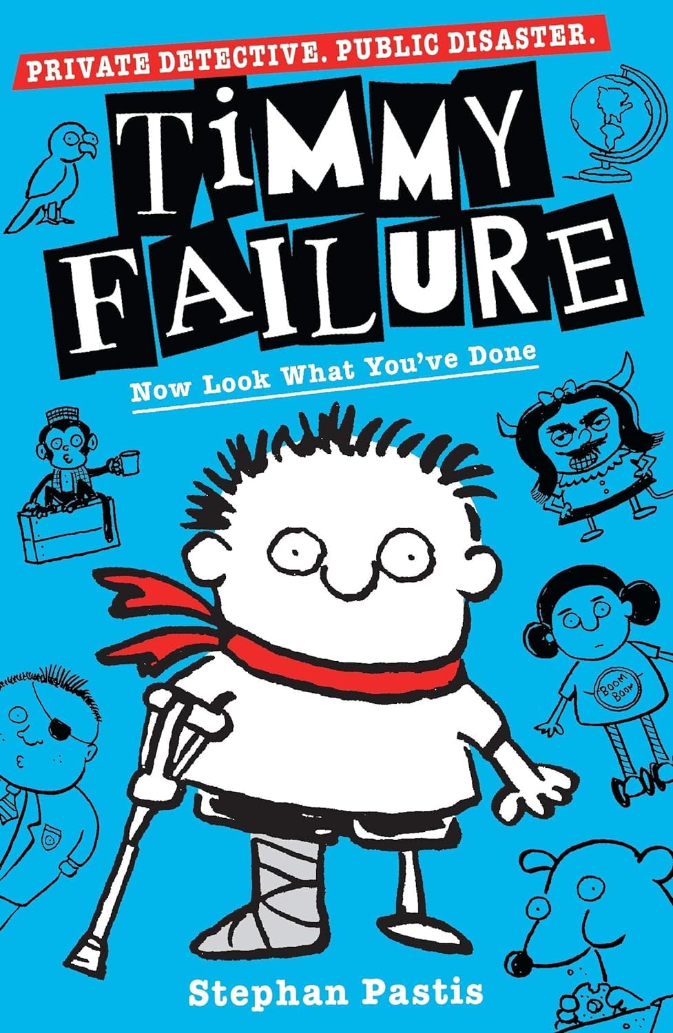 Timmy Failure: Now Look What You've Done paperback cover, book two in the series