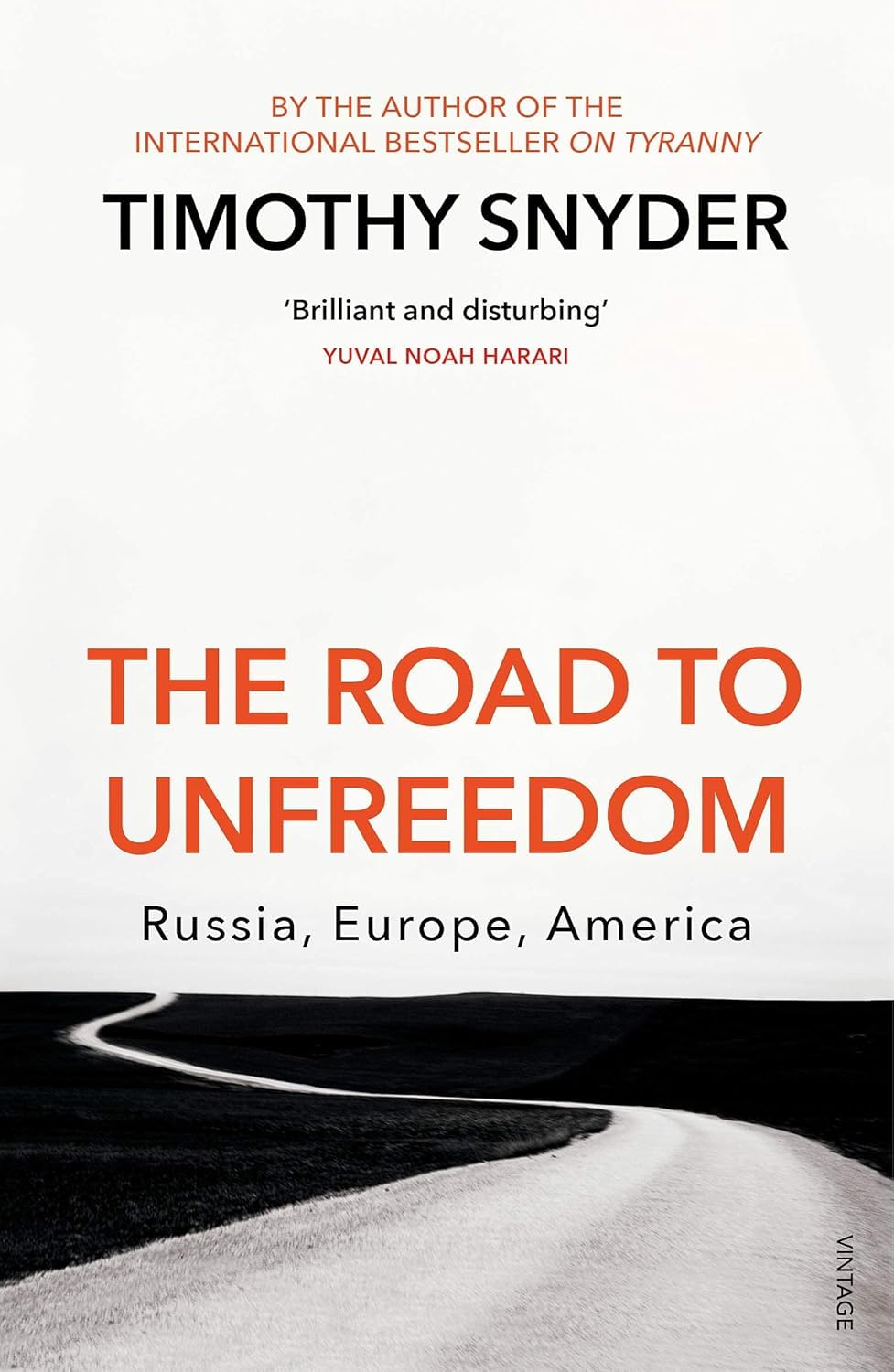 The Road to Unfreedom: Russia, Europe, America by Timothy Snyder - paperback front cover