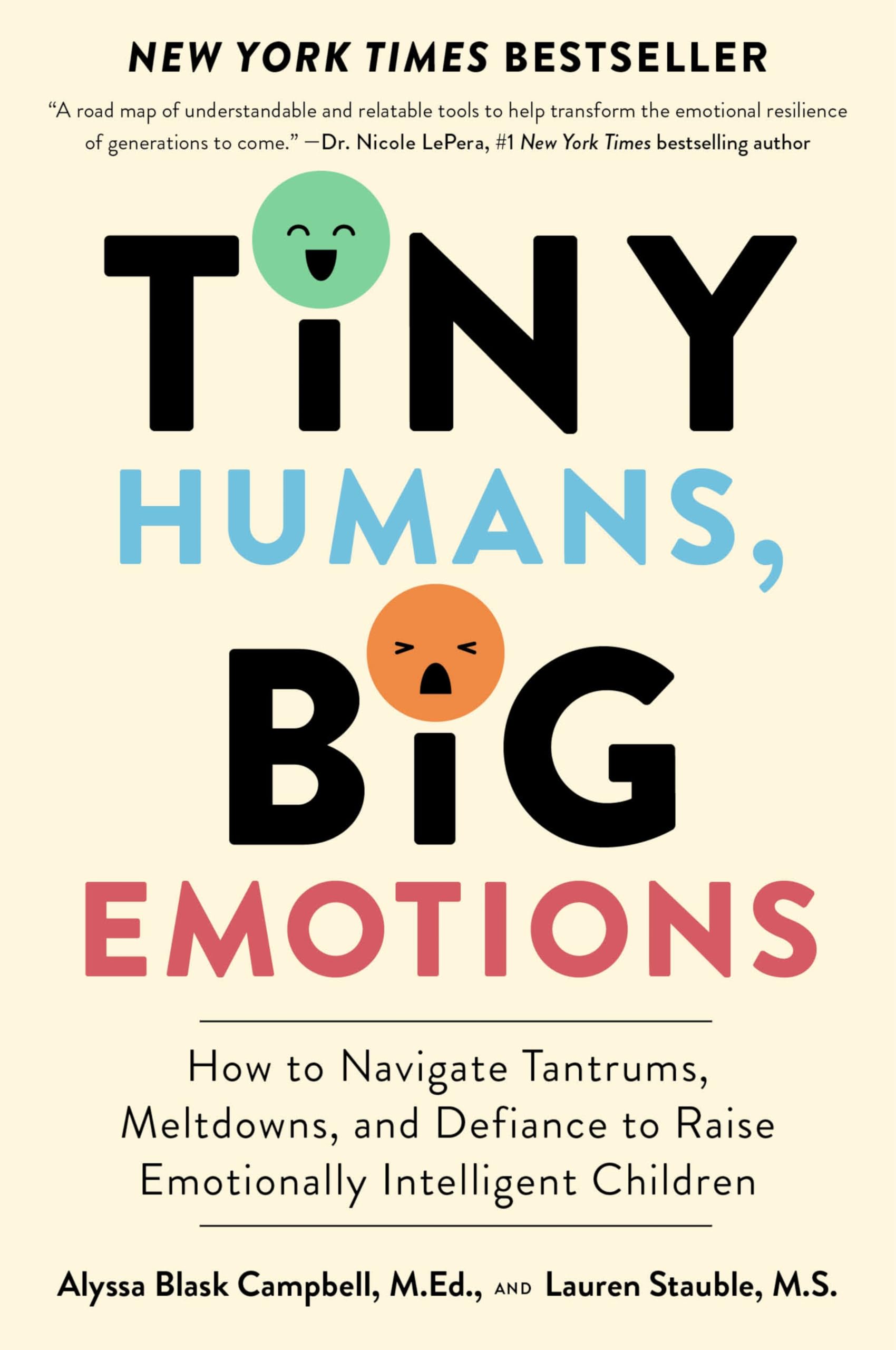 Tiny Humans, Big Emotions by Alyssa Blask Campbell and Lauren Stauble - front cover of the New York Times bestselling parenting paperback
