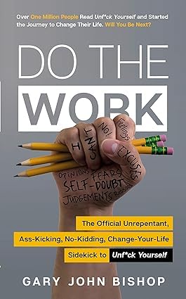 Do the Work by Gary John Bishop paperback front cover, part of the Unfu*k Yourself 5-book set