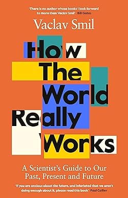 Back cover synopsis of How the World Really Works, a New York Times bestselling paperback by Vaclav Smil