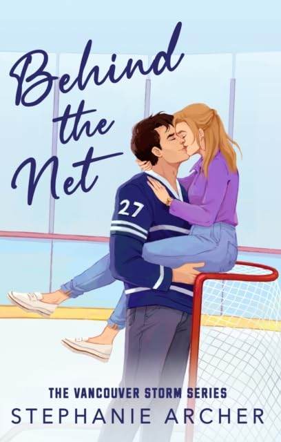 Behind The Net paperback cover, Book 1 of the Vancouver Storm Series by Stephanie Archer