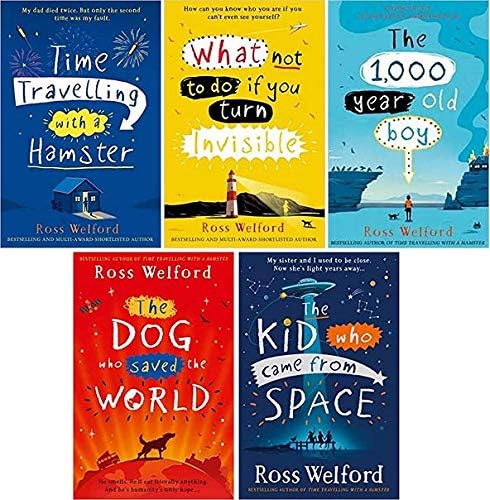 Welford Collection 5 Books Set by Ross Welford paperback front cover, featuring Time Travelling with a Hamster, What Not to Do If You Turn Invisible, The 1,000-Year-Old Boy, The Dog Who Saved the World, and The Kid Who Came from Space