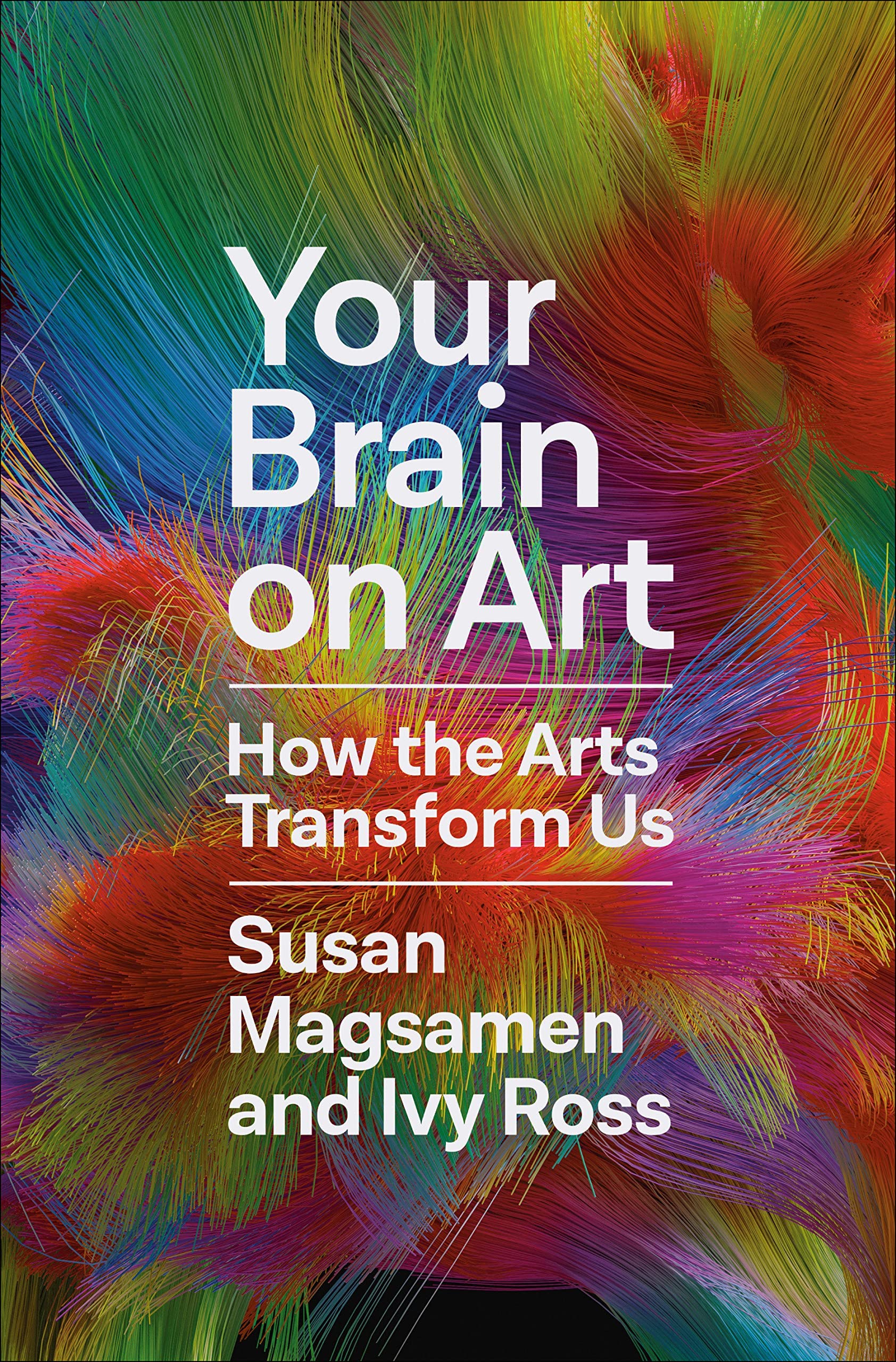 Back covers of Your Brain on Art by Susan Magsamen and Ivy Ross and The Brain: The Story of You by David Eagleman